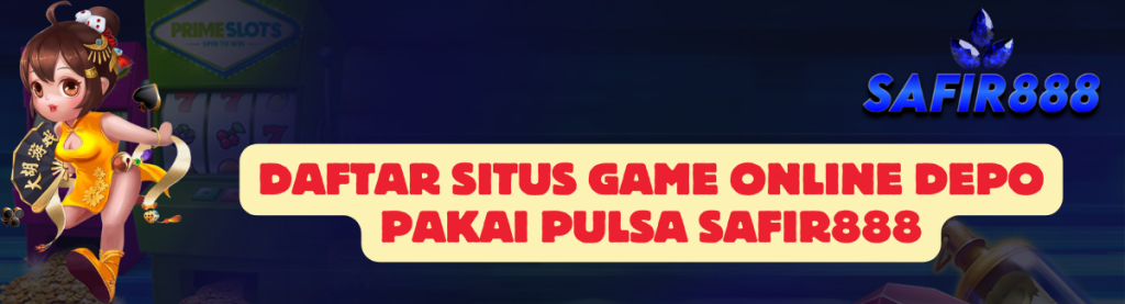 Daftar Situs Game SAFIR888