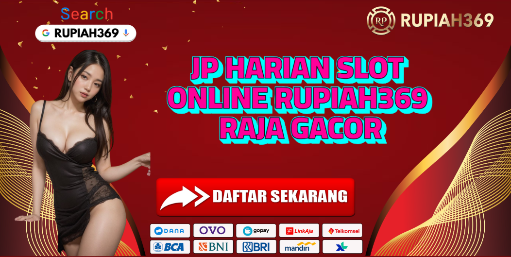 JP HARIAN SLOT ONLINE RUPIAH369 RAJA GACOR