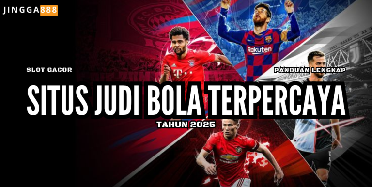 SITUS JUDI BOLA ONLINE TERPERCAYA DAN TERBAIK