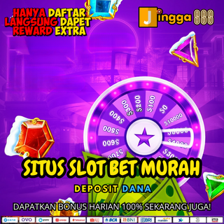 SITUS SLOT BET MURAH DEPOSIT DANA